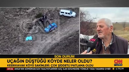 Kesikkavak köyü sakinleri anlattı: Uçağın düştüğü yerde neler oldu? ‘’Deprem oluyor zannettik’’