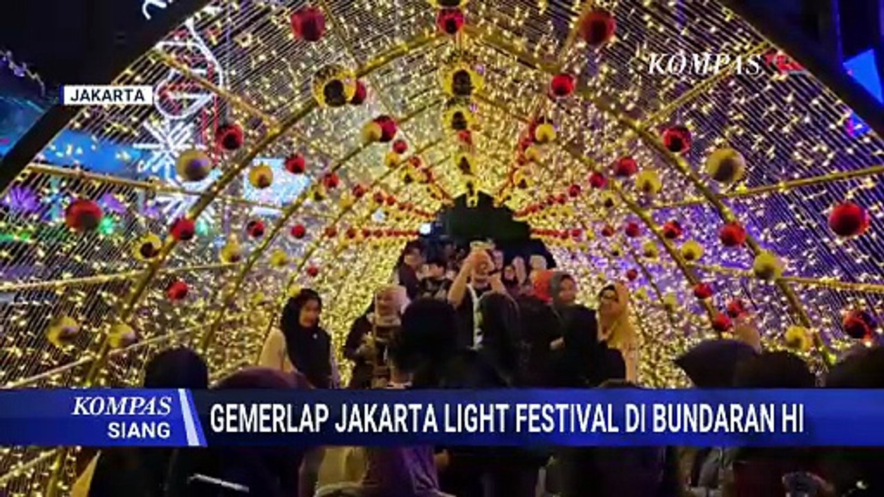 Gemerlap Jakarta Light Festival Jadi Rekreasi Alternatif saat Libur Nataru | KOMPAS SIANG