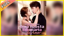 De Capricho a Carinho: Uma Aposta Bilionária de Amor (Dublado) – Episódio Completo