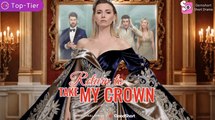 🔥 🔥 [Hot Movie] Return to Take My Crown Full Movie_ Goodshort