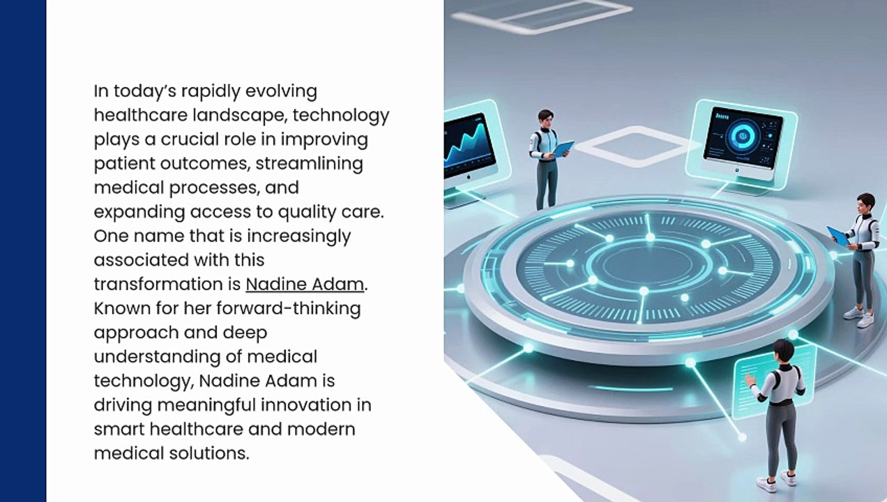 Nadine Adam Driving Innovation in Smart Healthcare and Medical Technology