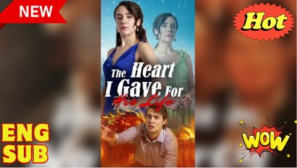 The Heart I Gave for His Life NEW MOVIE RELEASES