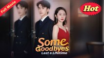 [EngSub] Some Goodbyes Last a Lifetime
