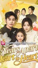 Years Apart, Heart to Heart - Chinese Drama - English Sub