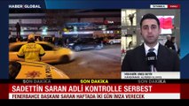 Sadettin Saran adli kontrol şartıyla serbest bırakıldı