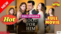 Good For Him (2025) - FULL & DETAILED VERSION - Video Dailymotion