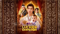 Lucky Daughter, Luckier Emperor