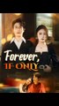 Forever, If Only (DUBBED) #shortdrama