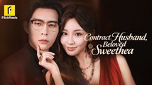 [Hot 2025🔥] Contract Husband Beloved Sweetheart Full Movie_ Flickreels