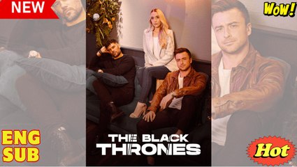 The Black Thrones (2025) - FULL [Eng Sub] - Video Dailymotion
