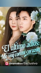 El último adiós: Me voy con mi corazón Completo En Español