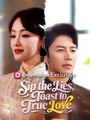 Sip the Lies, Toast to True Love #Dramabox