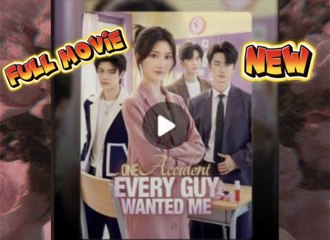 One Accident Every Guy Wanted Me - Got X-Ray Vision and a Suitor Club  Drama Movies English Sub