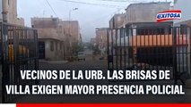 Surco: Vecinos de la Urb. Las Brisas de Villa exigen mayor presencia policial ante constantes robos