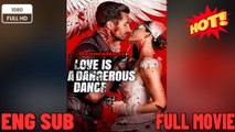 🌹Love is a Dangerous Dance🌹New Drama Movies 2026 -Full ENGSUB