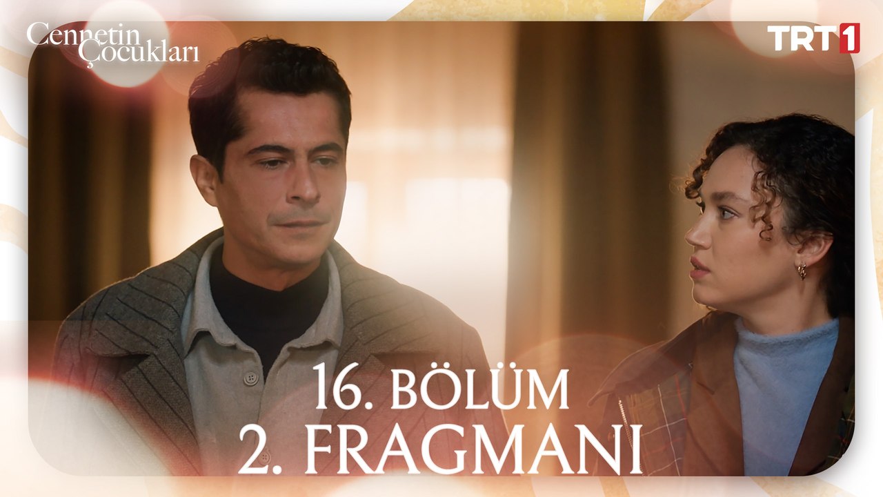 Cennetin Çocukları 16. Bölüm 2. Fragmanı