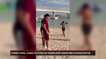Lamine Yamal, Dubai tatilinde de hünerlerini sergiledi!
