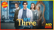 My Three Years | Full Movie HD - Best Drama ShortFilms Hot Revenge Romantic