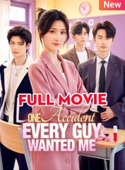 One Accident, Every Guy Wanted Me - Full HD Movie