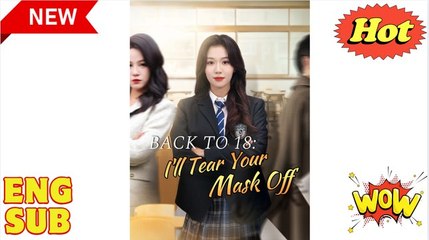 BACK TO 18 I'LL TEAR YOUR MASK OFF