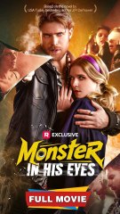 Monster in His Eyes (Hot Movie) - Full 2026