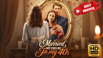 Married My CEO Ex in My 40s | Full Movie HD - Drama ShortFilms Hot