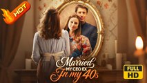 Married My CEO Ex in My 40s | Full Movie HD - SweetRomance Love Drama ShortFilms Romantic