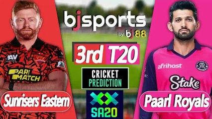SA20 2025-26 | Paarl Royals vs Sunrisers Eastern Cape 3rd T20 Match Preview |