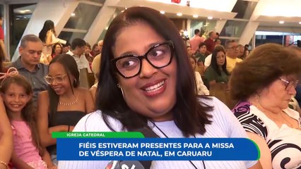 Missão da Vigília de Natal na Catedral Nossa Senhora das Dores em Caruaru: Celebração da Fé, Gratitude e Renovação