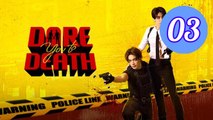 Dare You to Death Episode 3 Engsub