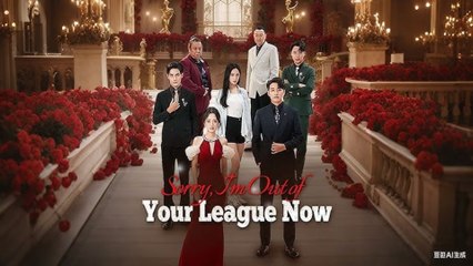 Sorry, I'm Out Of Your League Now (2025) - FULL [Eng Sub]