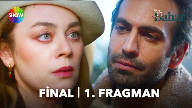 Bahar Final 1. Fragman | Eğer gitmek bir seçenek değilse, insan kalmak için bir yol buluyormuş...