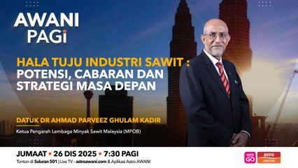 AWANI Pagi: Hala tuju industri sawit | Potensi, cabaran dan strategi masa depan