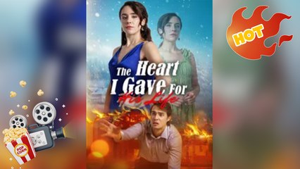 The Heart I Gave For His Life - Full Episodes