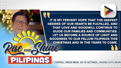 Mensahe sa Pasko: PBBM, hinimok ang mga Pilipino na magsilbing liwanag at maging mabuti sa kapwa; kahalagahan ng pagpapakita ng malasakit, binigyang-diin | ulat ni Kenneth Paciente