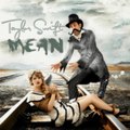 Mean - Taylor Swift (2011)3rd single from Speak Now