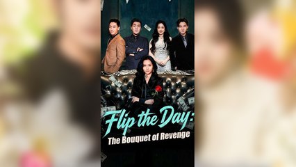 Flip the Day The Bouquet of Revenge Full Movie