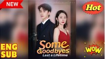 Some Goodbyes Last a Lifetime Drama Movies English Sub