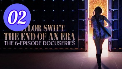 Taylor Swift  The Eras Tour  The End of an Era Episode 2 Engsub