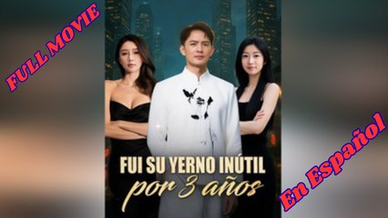 [Finalizado] Fui Su Yerno Inútil Por 3 Años (Doblado) Episodio completo