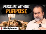 Studying Hard, But Why Does Everything Feel Pointless? || Acharya Prashant, IIIT Hyderabad (2025)