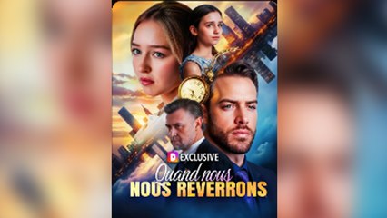 Quand Nous Nous Reverrons