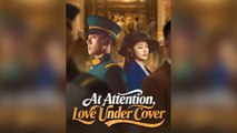 At Attention, Love Under Cover - Full Movie
