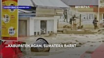 Detik-Detik Banjir Bandang Kembali Terjang Agam Sumbar