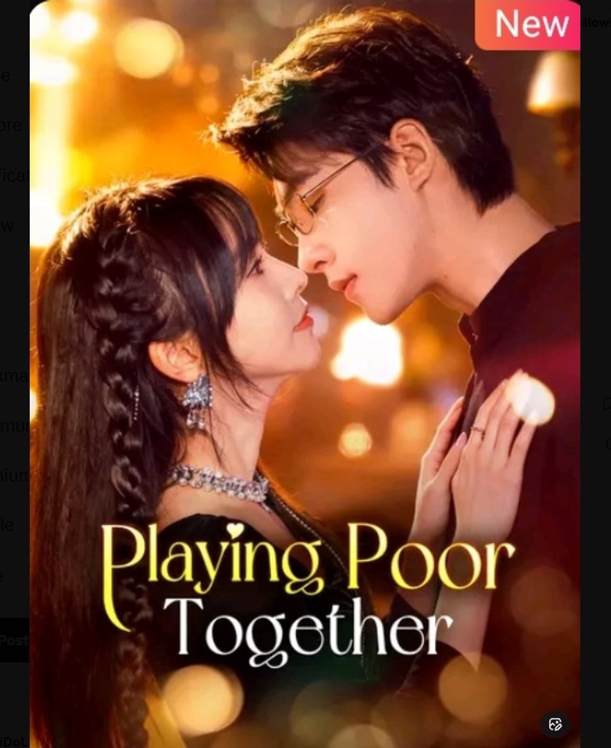 ⁣Playing Poor Together Chinese Drama - English Sub