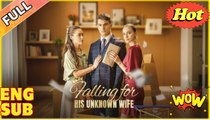 Falling For His Unknown Wife - Full Movie