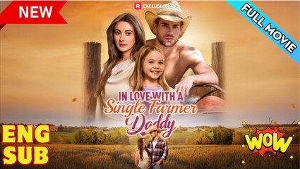 In Love with a Single Farmer-Daddy - Full