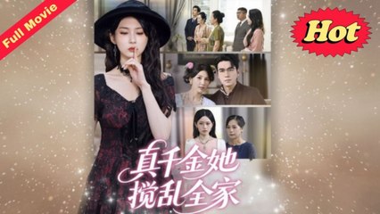 The True Heiress Who Turned the Family Upside Down Full EngSub