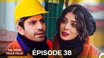 Tel Père Telle Fille Épisode 38 (Doublage en Français)