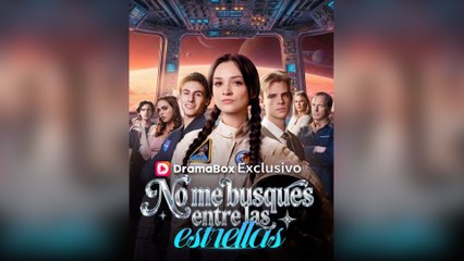 No Me Busques Entre Las Estrellas Episodio Completo